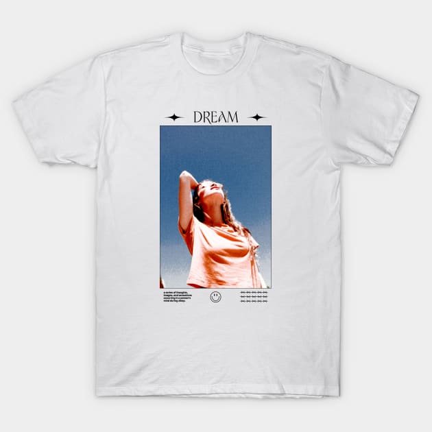 Dream T-Shirt by UNKWN